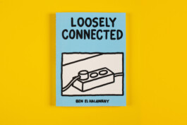 Ben El Halawany a.k.a. El Bebbe Grande Cover of the Book Loosely Connected, a book about icons of pop culture with 99 illustrations by Ben El Halawany a.k.a. El bebbe Grande